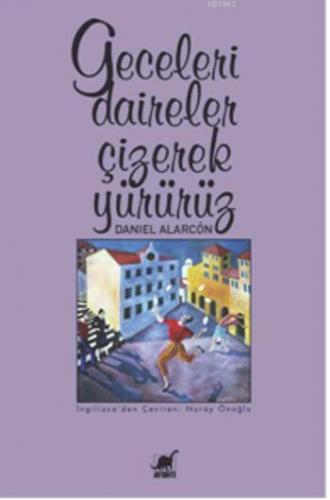 Geceleri Daireler Çizerek Yürürüz