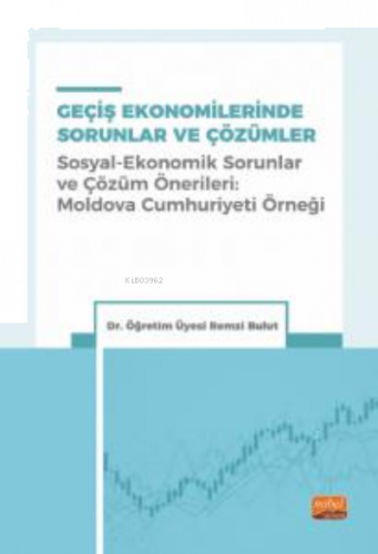 Geçiş Ekonomilerinde Sorunlar Ve Çözümler ;(Sosyal - Ekonomik Sorunlar