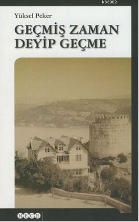 Geçmiş Zaman Deyip Geçme