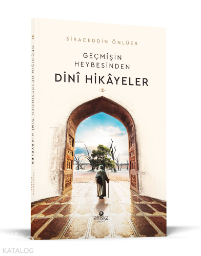 Geçmişin Heybesinden Dini Hikayeler 2. Cilt