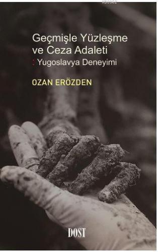 Geçmişle Yüzleşme ve Ceza Adaleti: Yugoslavya Deneyimi