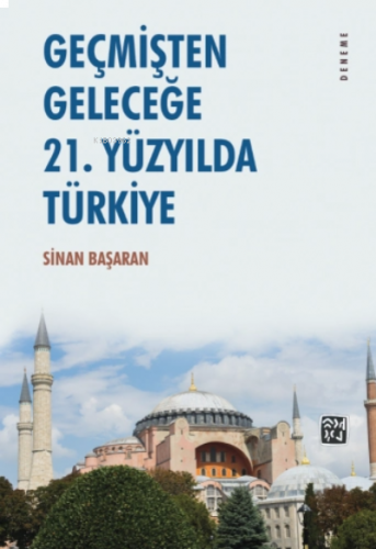 Geçmişten Geleceğe - 21. Yüzyılda Türkiye