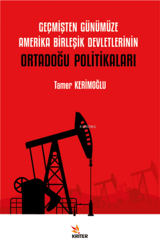 Geçmişten Günümüze Amerika Birleşik Devletlerinin Ortadoğu Politikalar