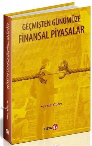 Geçmişten Günümüze Finansal Piyasalar