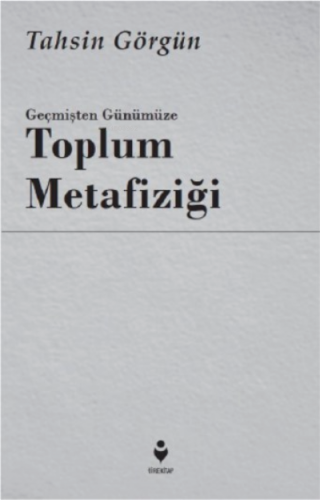 Geçmişten Günümüze Toplum Metafiziği