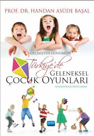 Geçmişten Günümüze Türkiye'de Geleneksel Çocuk Oyunları