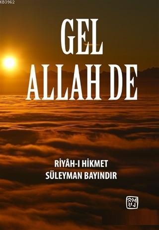 Gel Allah De