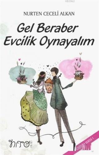 Gel Beraber Evcilik Oynayalım