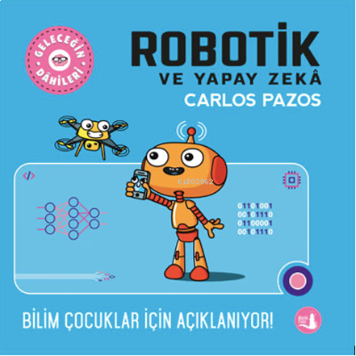 Geleceğin Robotik ve Yapay Zekâ