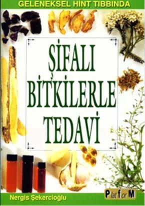 Geleneksel Hint Tıbbında Şifalı Bitkilerle Tedavi