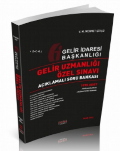 Gelir Uzmanlığı Özel Sınavı Açıklamalı Soru Bankası 2022