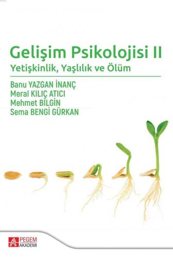 Gelişim Psikolojisi 2 Yetişkinlik Yaşlılık ve Ölüm