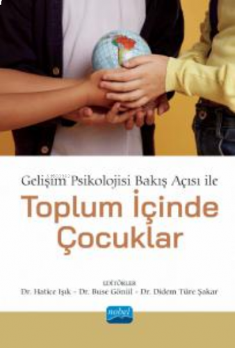 Gelişim Psikolojisi Bakış Açısı ile Toplum İçinde Çoçuklar