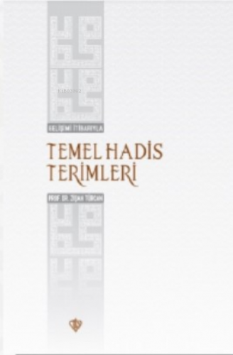 Gelişimi İtibarıyla Temel Hadis Terimleri