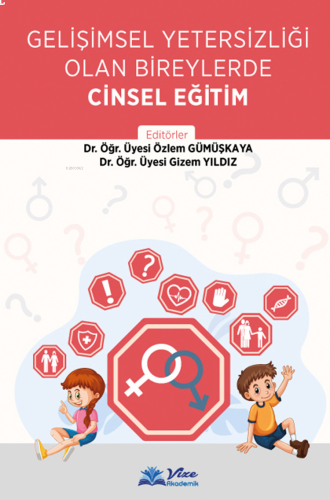 Gelişimsel Yetersizliği Olan Bireylerde Cinsel Eğitim