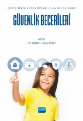 Gelişimsel Yetersizliği Olan Bireylerde Güvenlik Becerileri