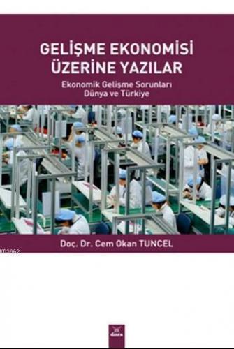 Gelişme Ekonomisi Üzerine Yazılar