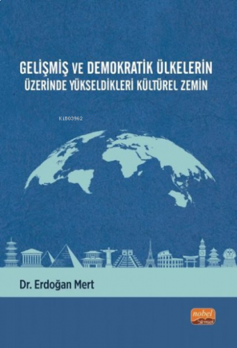 Gelişmiş ve Demokratik Ülkelerin Üzerinde Yükseldikleri Kültürel Zemin