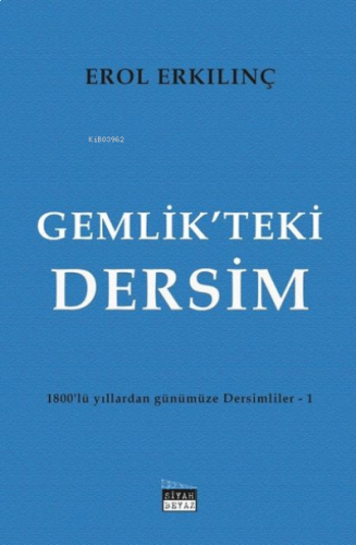 Gemlik’teki Dersim 1800’lü Yıllardan Günümüze Dersimliler-1