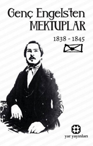 Genç Engels’ten Mektuplar 1838-1845