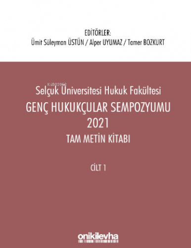 Genç Hukukçular Sempozyumu 2021 Tam Metin Kitabı (2 Cilt)