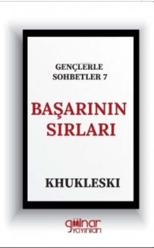 Gençlerle Sohbetler 7 Başarının Sırları