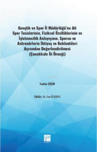 Gençlik ve Spor İl Müdürlüğü`ne Ait Spor Tesislerinin Fiziksel Özellik