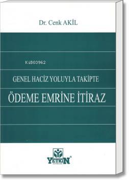 Genel Haciz Yoluyla Takipte Ödeme Emrine İtiraz