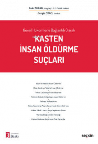 Genel Hükümlerle Bağlantılı Olarak;Kasten İnsan Öldürme Suçları