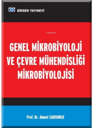 Genel Mikrobiyoloji ve Çevre Mühendisliği Mikrobiyolojisi