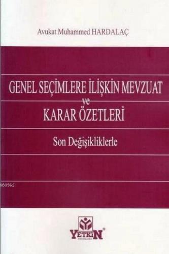 Genel Seçimlere İlişkin Mevzuat ve Karar Özetleri