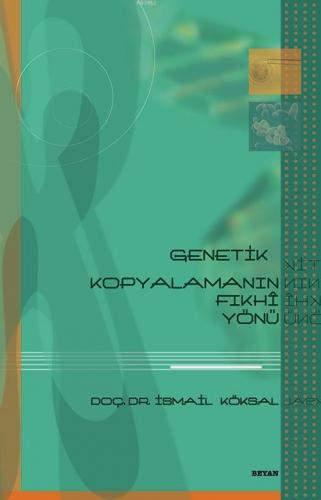 Genetik Kopyalamanın Fıkhî Yönü