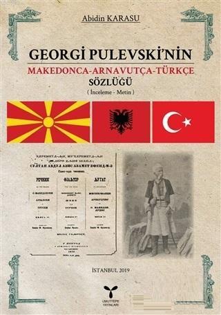 Georgi Pulevski'nin Makedonca-Arnavutça-Türkçe Sözlüğü