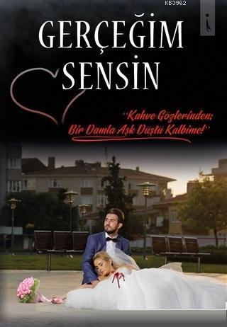 Gerçeğim Sensin