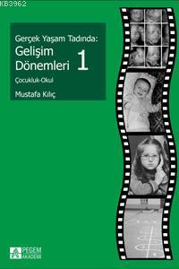 Gerçek Yaşam Tadında: Gelişim Dönemleri 1