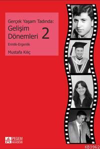 Gerçek Yaşam Tadında: Gelişim Dönemleri 2