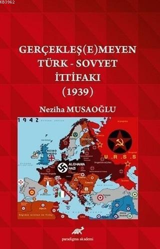 Gerçekleş(e)meyen Türk - Sovyet İttifakı (1939)