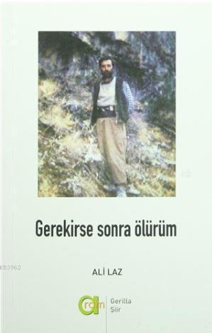 Gerekirse Sonra Ölürüm