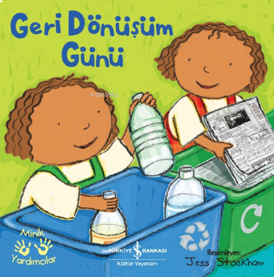 Geri Dönüşüm Günü ;Minik Yardımcılar