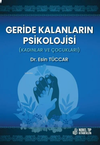 Geride Kalanların Psikolojisi Kadınlar Ve Çocukları