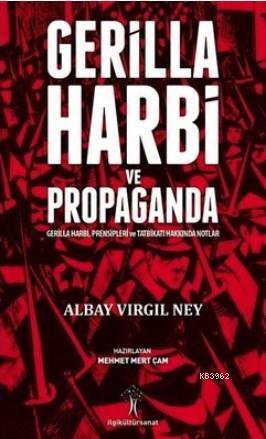 Gerilla Harbi ve Propaganda Gerilla Harbi, Presipleri ve Tatbikatı Hak