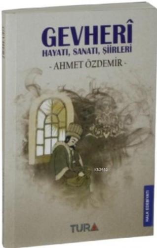 Gevheri; Hayatı Sanatı Şiirleri