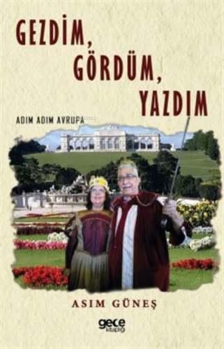 Gezdim, Gördüm, Yazdım;Adım Adım Avrupa