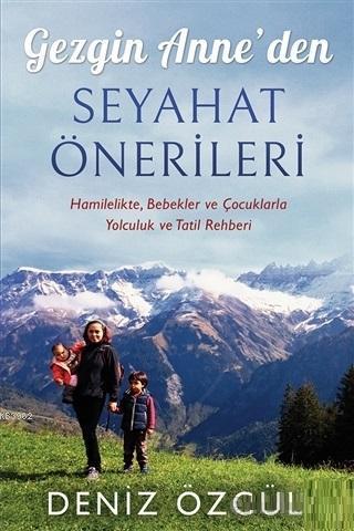 Gezgin Anne'den Seyahat Önerileri