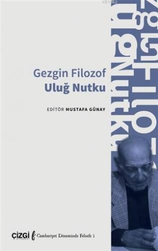 Gezgin Filozof Uluğ Nutku