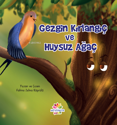 Gezgin Kırlangıç ve Huysuz Ağaç’la