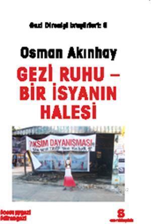 Gezi Ruhu - Bir İsyanın Halesi