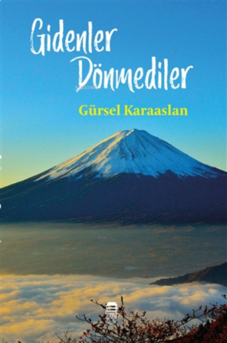 Gidenler Dönmediler