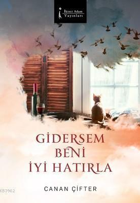 Gidersem Beni İyi Hatırla