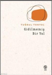 Gidilmemiş Bir Yol